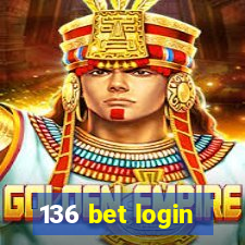 136 bet login